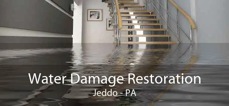 Water Damage Restoration Jeddo - PA