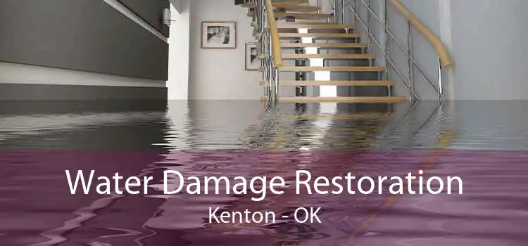 Water Damage Restoration Kenton - OK