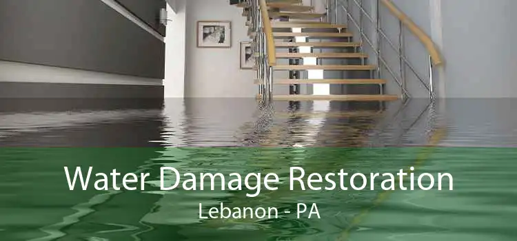 Water Damage Restoration Lebanon - PA