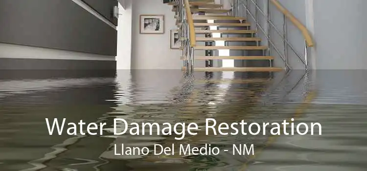 Water Damage Restoration Llano Del Medio - NM