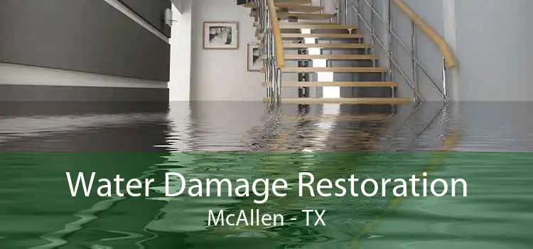 Water Damage Restoration McAllen - TX