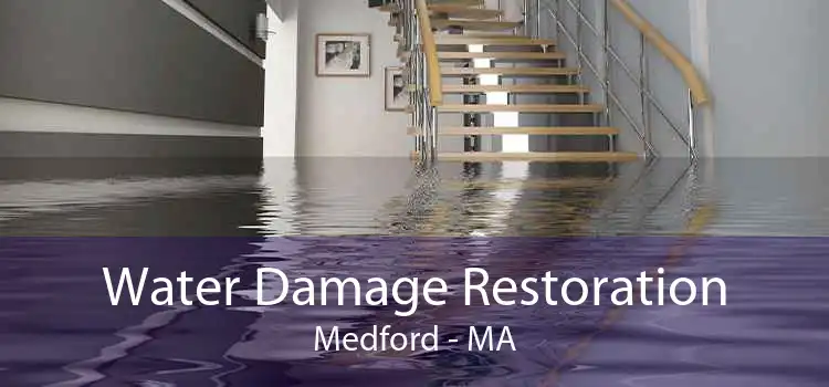 Water Damage Restoration Medford - MA