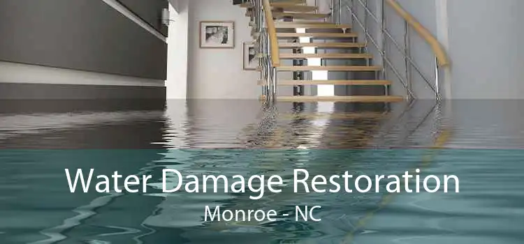 Water Damage Restoration Monroe - NC