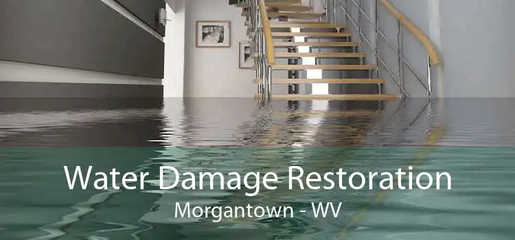 Water Damage Restoration Morgantown - WV