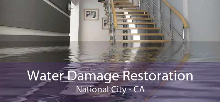 Water Damage Restoration National City - CA