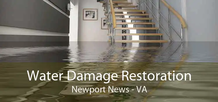 Water Damage Restoration Newport News - VA
