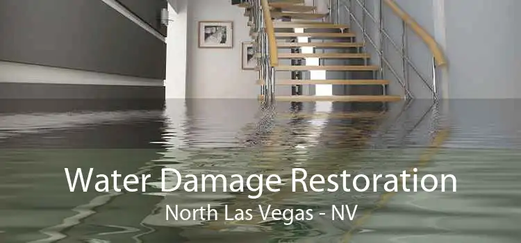 Water Damage Restoration North Las Vegas - NV
