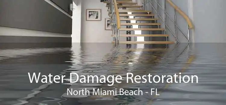 Water Damage Restoration North Miami Beach - FL