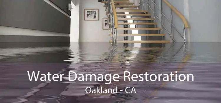 Water Damage Restoration Oakland - CA