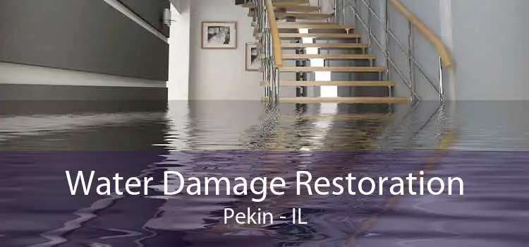 Water Damage Restoration Pekin - IL