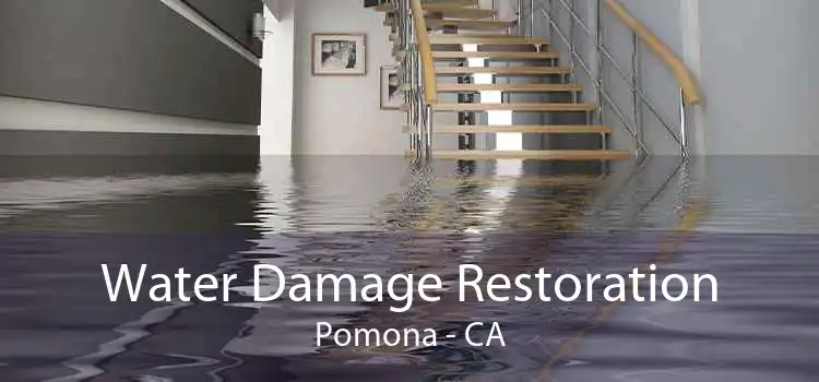 Water Damage Restoration Pomona - CA