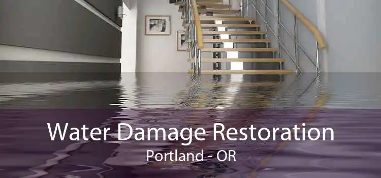 Water Damage Restoration Portland - OR