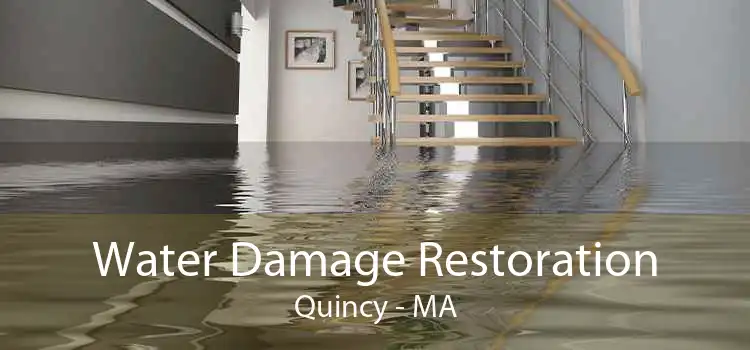 Water Damage Restoration Quincy - MA