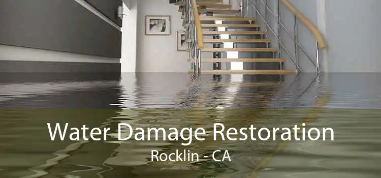 Water Damage Restoration Rocklin - CA