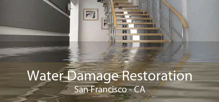 Water Damage Restoration San Francisco - CA