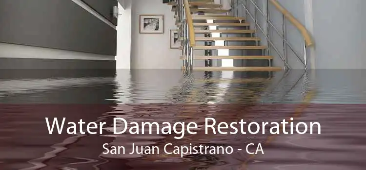 Water Damage Restoration San Juan Capistrano - CA
