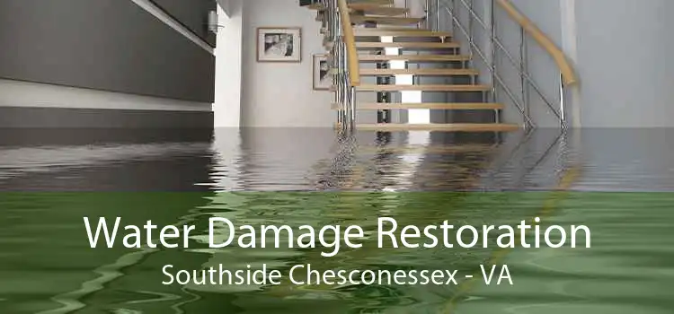 Water Damage Restoration Southside Chesconessex - VA