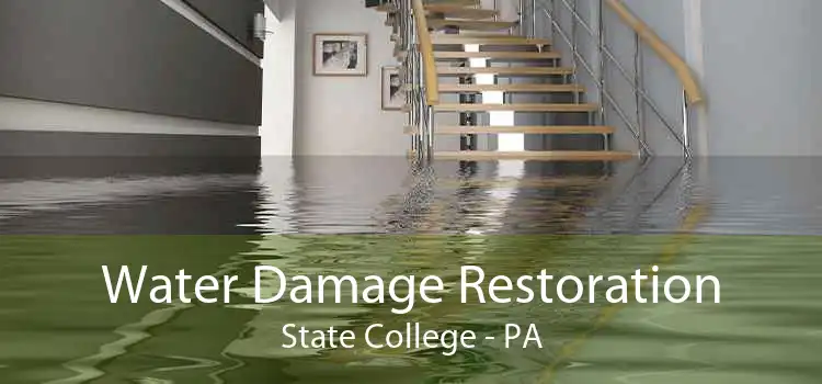 Water Damage Restoration State College - PA