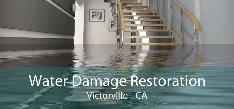 Water Damage Restoration Victorville - CA