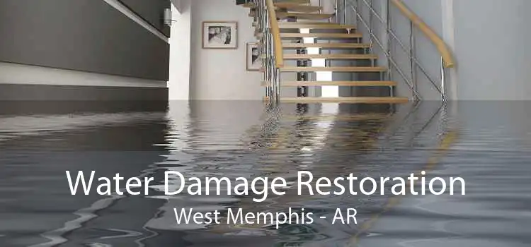 Water Damage Restoration West Memphis - AR