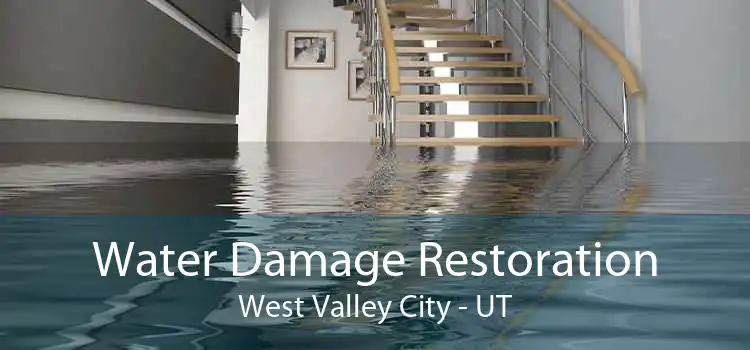 Water Damage Restoration West Valley City - UT
