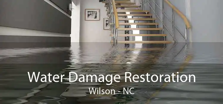 Water Damage Restoration Wilson - NC