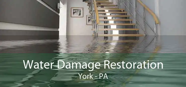 Water Damage Restoration York - PA
