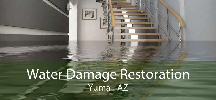 Water Damage Restoration Yuma - AZ